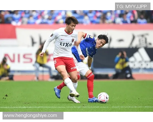 鹿岛鹿角对阵横滨水手精彩直播全程回顾与赛后分析